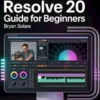 Davinci Resolve 20 Guide For Beginners