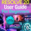 Davinci Resolve 20 User Guide For Beginners