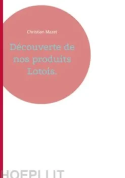 Découverte de nos produits Lotois.