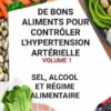 De Bons Aliments Pour Contrôler L'hypertension Artérielle Volume 1