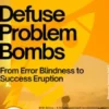 Defuse Problem Bombs – From Error Blindness to Success Eruption