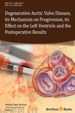 Degenerative Aortic Valve Disease, its Mechanism on Progression, its Effect on the Left Ventricle and the Postoperative Results