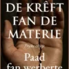 De krêft fan de materie