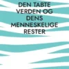 Den tabte verden og dens menneskelige rester