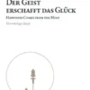 Der Geist erschafft das Glück