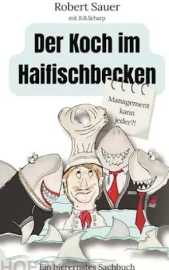 Der Koch im Haifischbecken