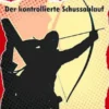 Der kontrollierte Schußablauf