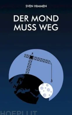 Der Mond muss weg