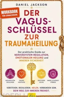 Der Vagus-Schlüssel zur Traumaheilung für Erwachsene Workbook