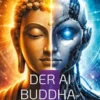 Der AI Buddha-Code