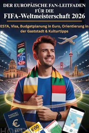 Der Europäische Fan-Leitfaden Für Die FIFA-Weltmeisterschaft 2026