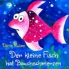 Der kleine Fisch hat Bauchschmerzen