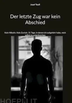 Der letzte Zug war kein Abschied