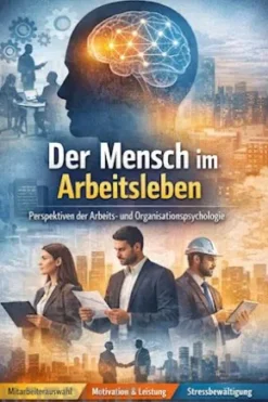 Der Mensch im Arbeitsleben