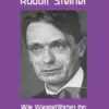 Der Mensch Rudolf Steiner