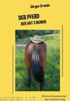 Der Pferd der hat 3 Beiner
