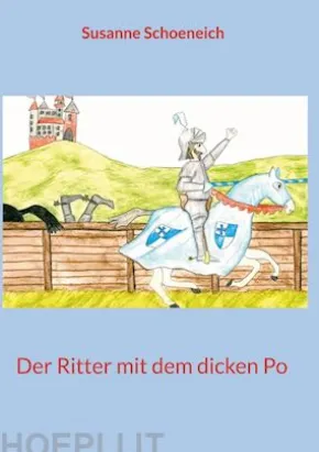 Der Ritter mit dem dicken Po