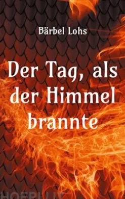 Der Tag, als der Himmel brannte
