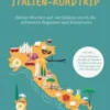 Der ultimative Italien Roadtrip