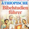Der Vollständige Illustrierte äthiopische Bibelstudienführer