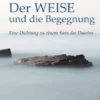 Der WEISE und die Begegnung