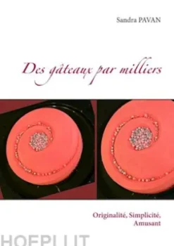 Des gâteaux par milliers