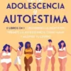 Desordenes Alimenticios en la Adolescencia y Autoestima