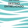 Destino Entrelazado