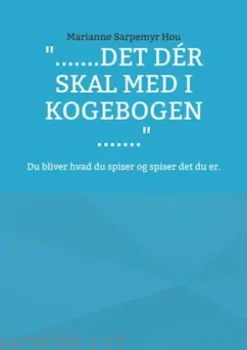 ".......det dér skal med i kogebogen ......."