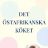 Det Östafrikanska Köket
