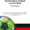 Deutschland, Fußball und die Welt! World Edition