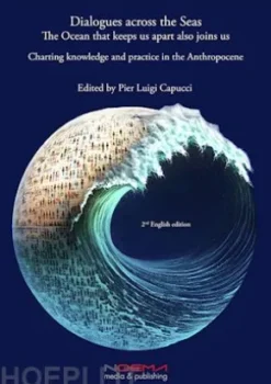 Dialogues across the Seas. The Ocean that keeps us apart also joins us
