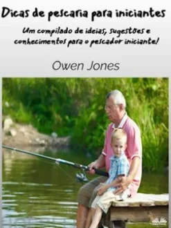 Dicas De Pescaria Para Iniciantes