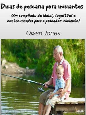 Dicas De Pescaria Para Iniciantes