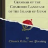 Dictionary and Grammar of the Chamorro Language of the Island of Guam