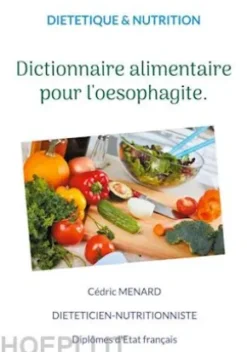 Dictionnaire alimentaire pour l'oesophagite.