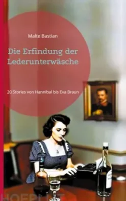 Die Erfindung der Lederunterwäsche
