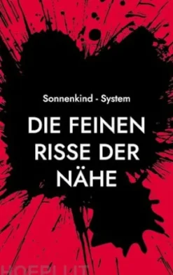 Die feinen Risse der Nähe