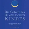 Die Geburt des Himmlischen Kindes