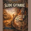 Die Geschichte der Slide-Gitarre