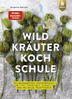Die große Wildkräuter-Kochschule