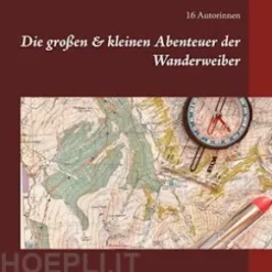 Die großen & kleinen Abenteuer der Wanderweiber