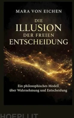 Die Illusion der freien Entscheidung