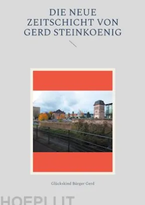 Die neue Zeitschicht von Gerd Steinkoenig