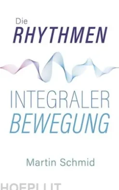 Die Rhythmen integraler Bewegung