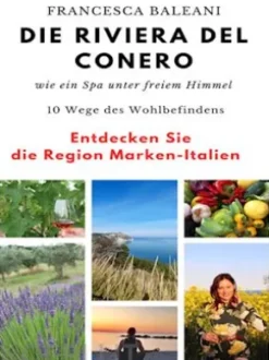 Die Riviera del Conero wie ein Spa unter freiem Himmel