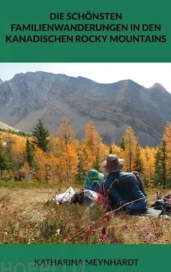 Die schönsten Familienwanderungen in den kanadischen Rocky Mountains