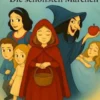 Die schönsten Märchen der Brüder Grimm