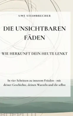 Die unsichtbaren Fäden - Wie Herkunft dein Heute lenkt