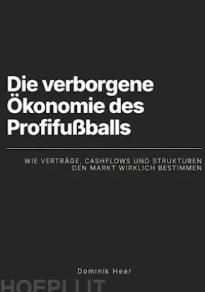 Die verborgene Ökonomie des Profifußballs